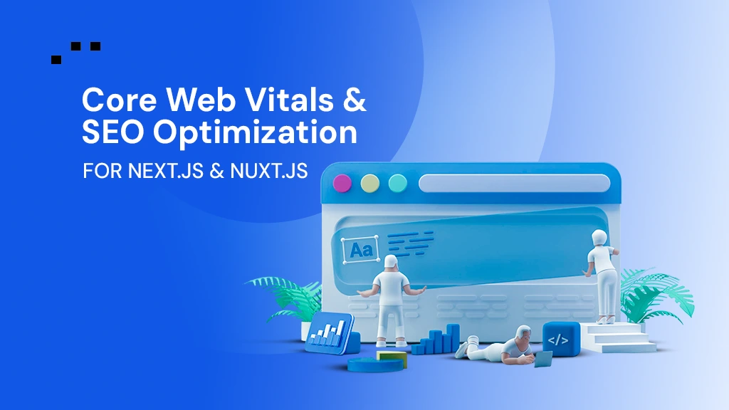 Banner showing Core Web Vitals and SEO optimization for Next.js and Nuxt.js