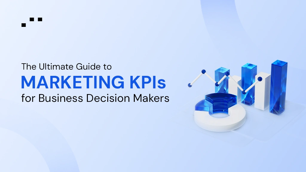 Visual guide showing marketing KPIs and performance metrics used by business leaders and decision makers