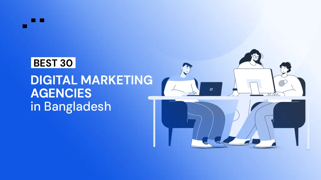 30 best digital marketing agencies in Bangladesh — illustrated with a team of three professionals working together at computers in an office setting