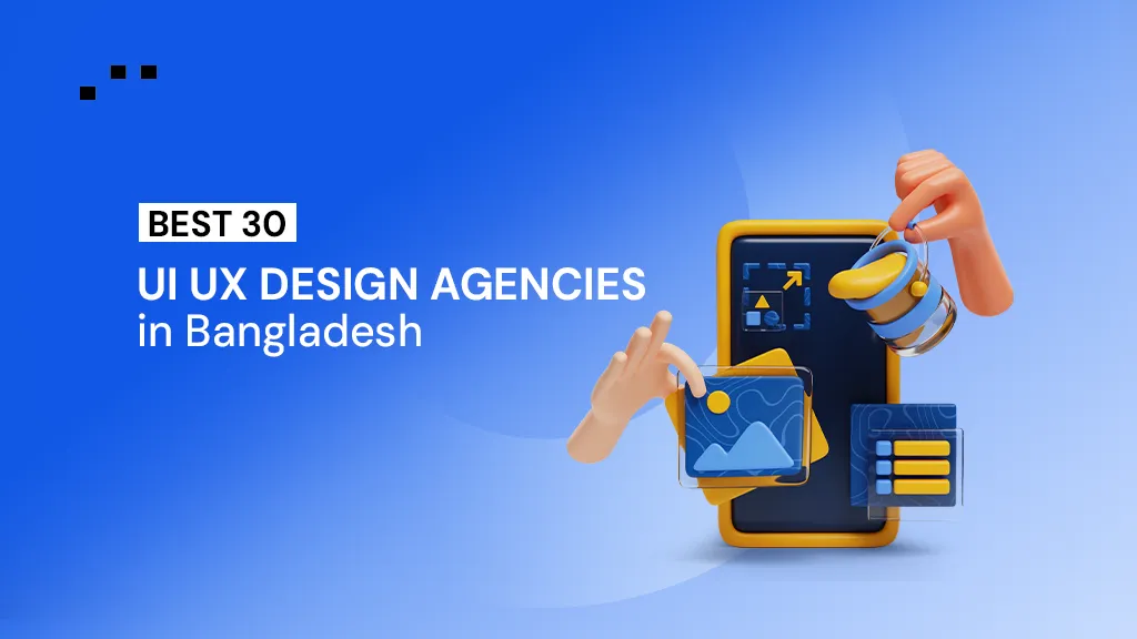 Best 30 UI UX Design Agencies in Bangladesh