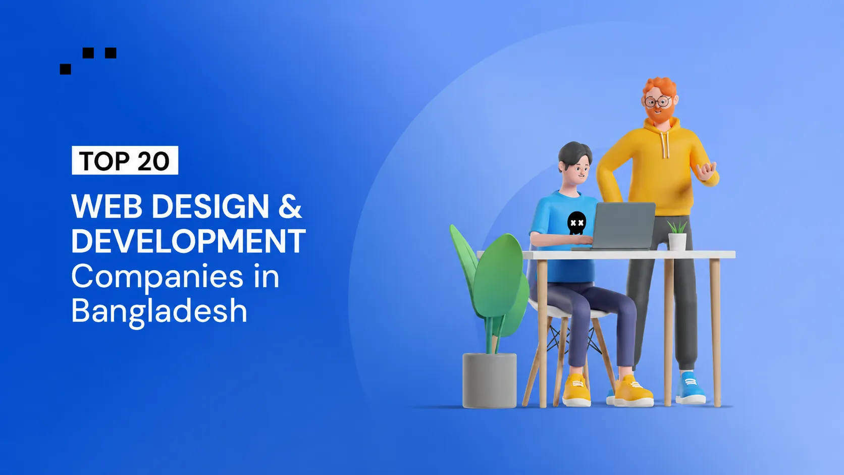 Top 20 web design and development companies in Bangladesh — illustrated with two 3D characters working together on a laptop